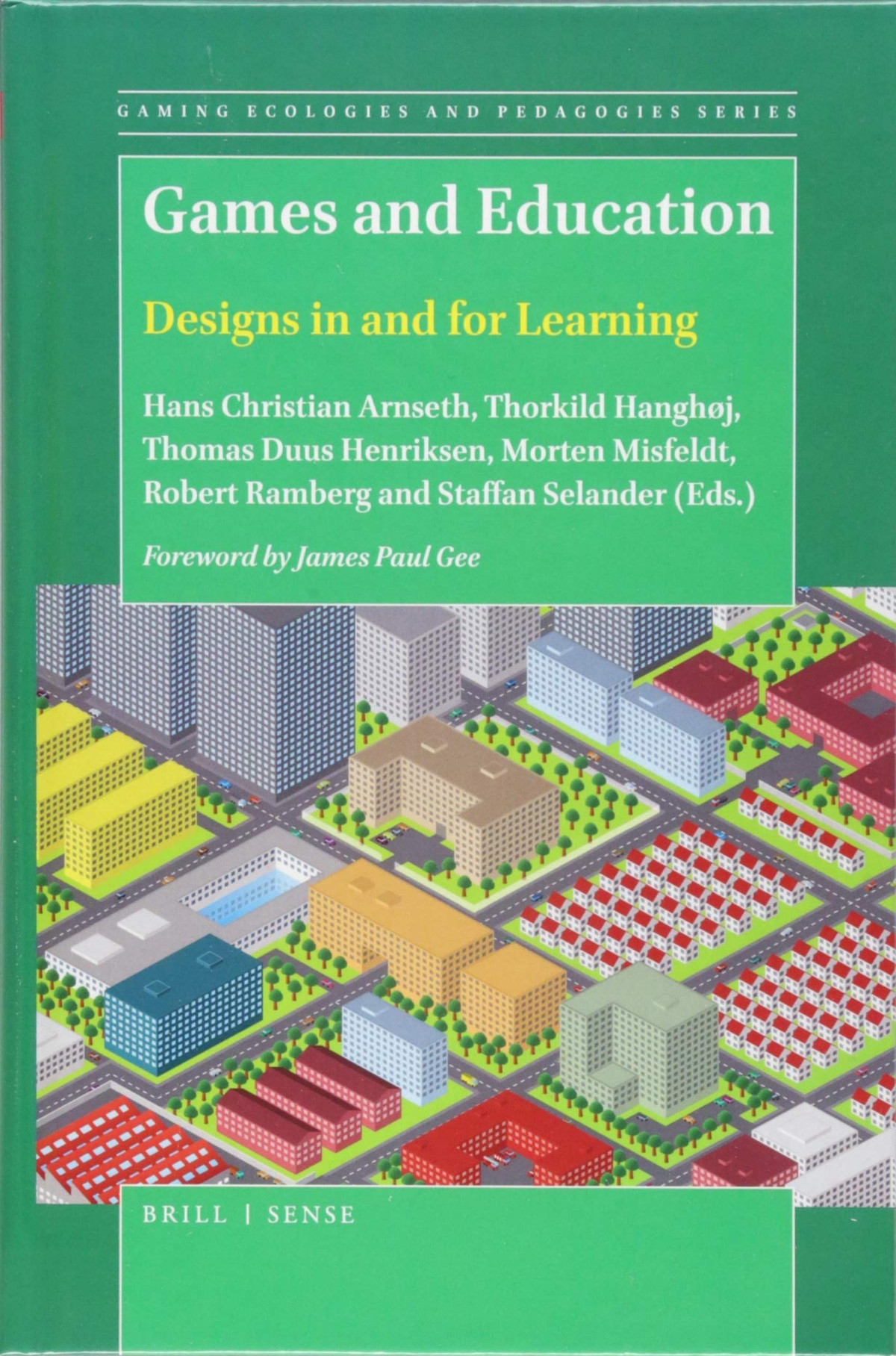 Games And Education Designs In And For Learning 1st Edition Hans Christian Arnseth