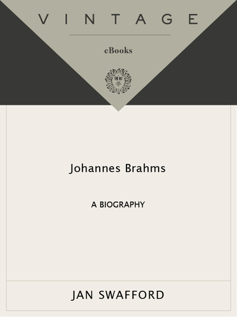Johannes Brahms A Biography 1st Edition Jan Swafford