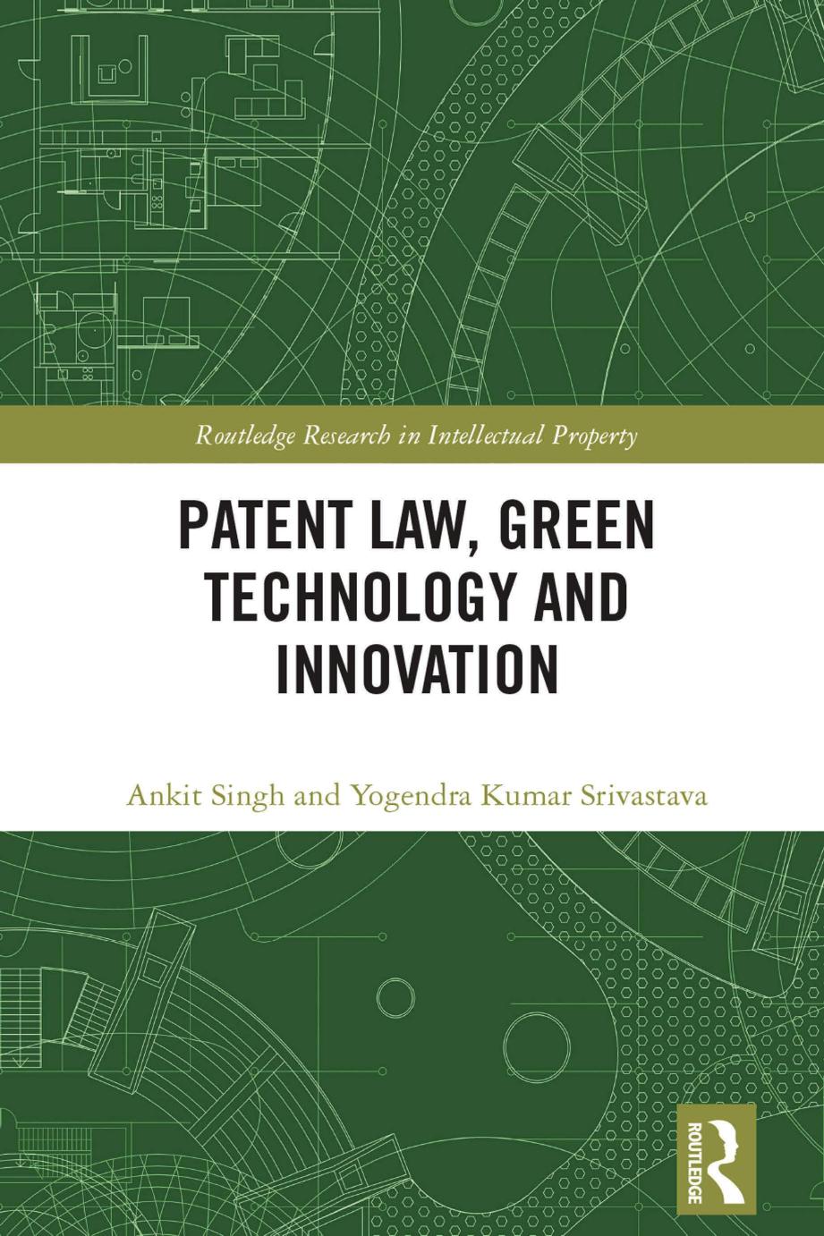 Patent Law Green Technology And Innovation 1st Edition Ankit Singh Yogendra Kumar Srivastava