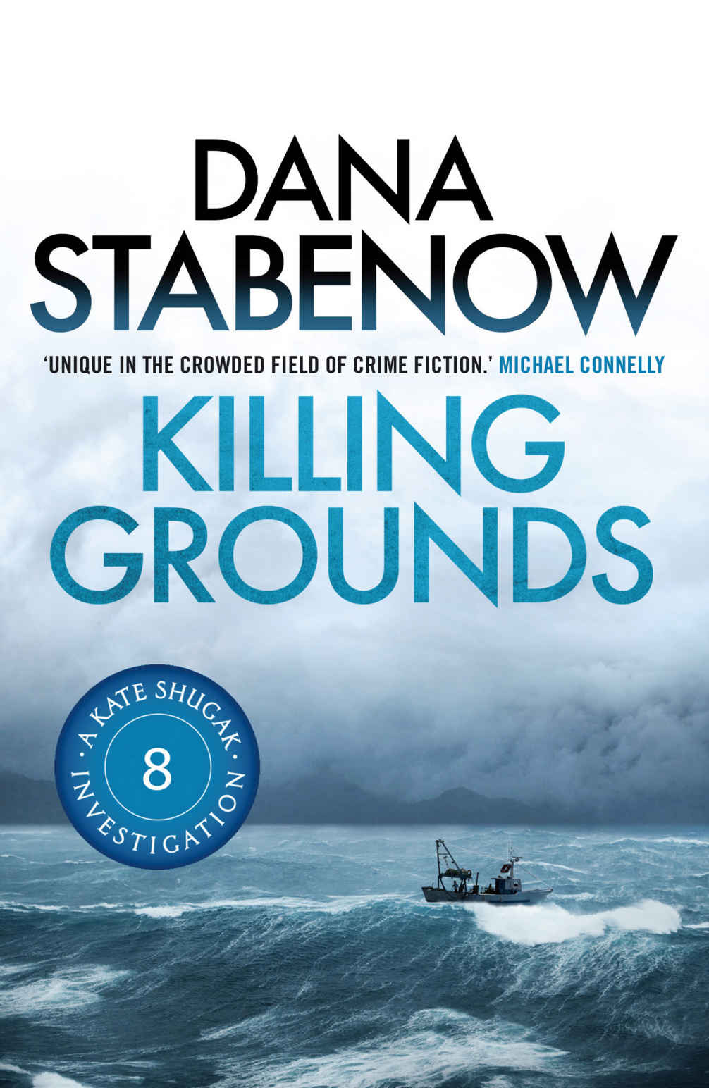 Killing Grounds Kate Shugak 08 1st Edition Dana Stabenow