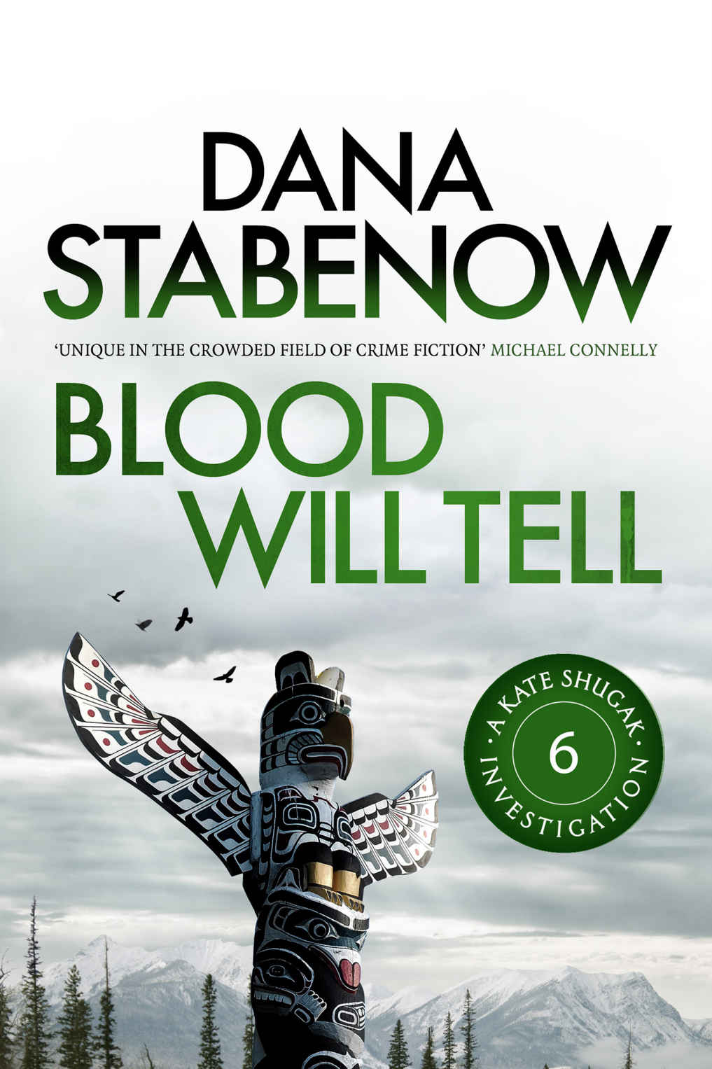 Blood Will Tell Kate Shugak 06 1st Edition Dana Stabenow