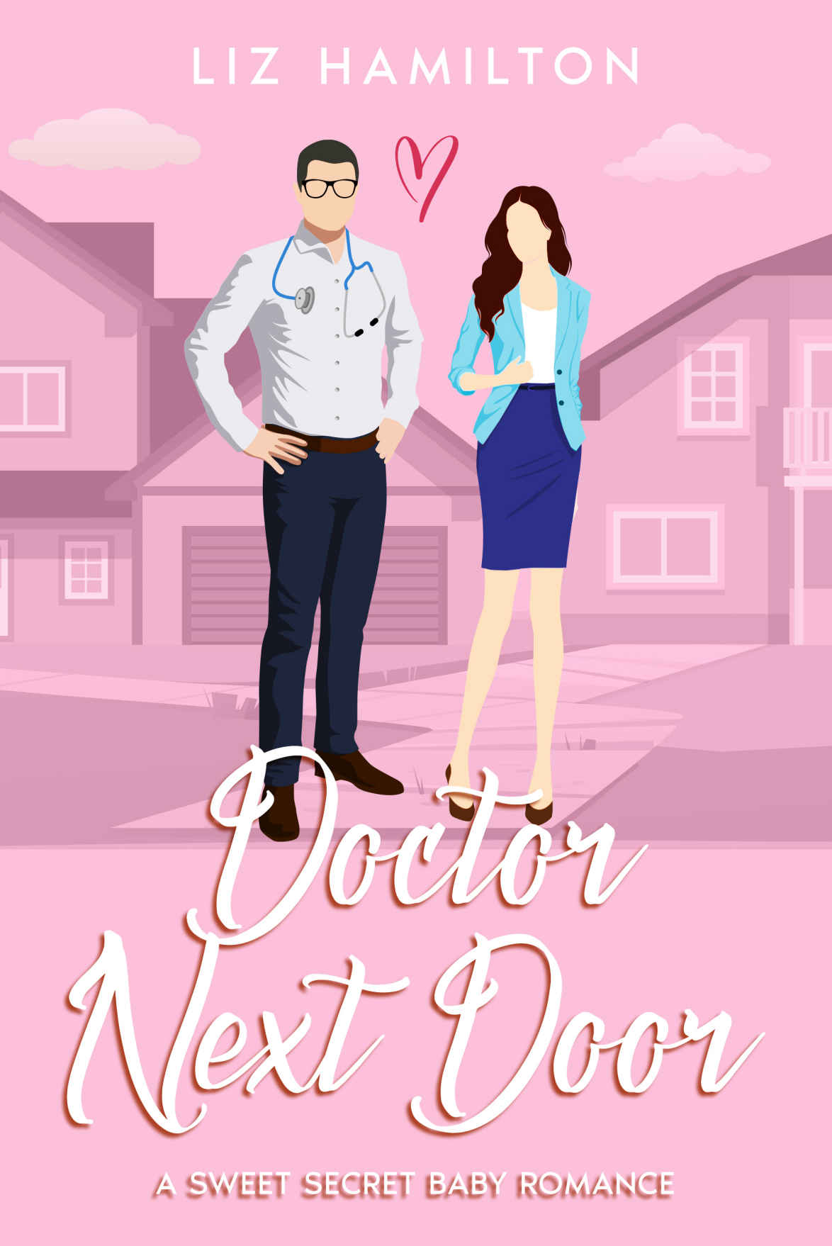 Doctor Next Door A Sweet Secret Baby Romance Liz Hamilton