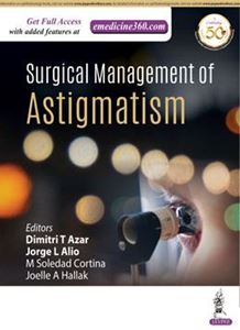 Surgical Management Of Astigmatism Dmitri T Azar Jorge L Alio
