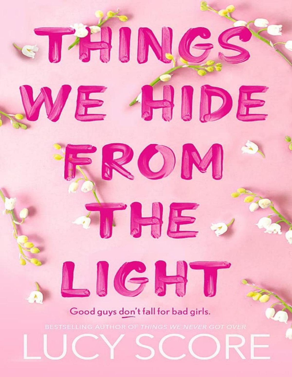 Knockemout 2 Things We Hide From The Light 1st Edition Lucy Score