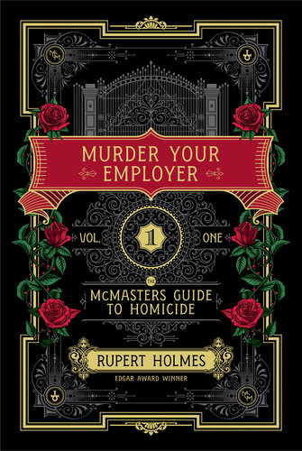 Murder Your Employer The Mcmasters Guide To Homicide Rupert Holmes