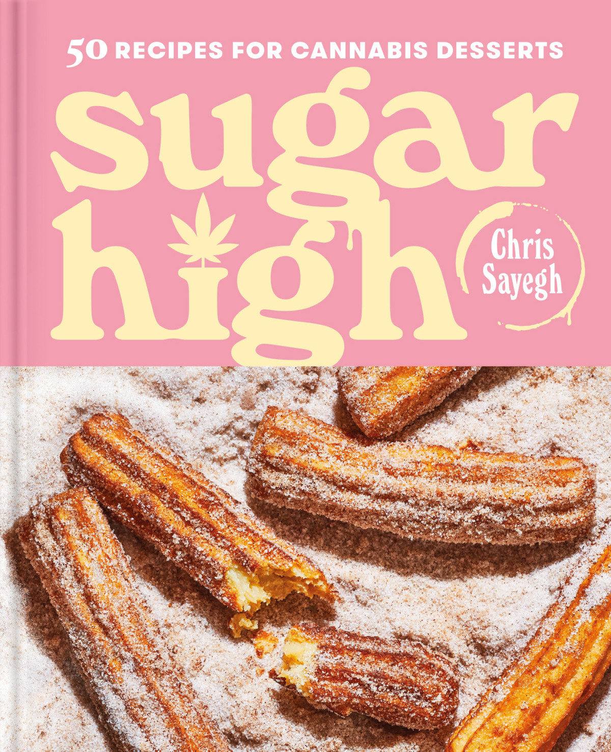 Sugar High 50 Recipes For Cannabis Desserts Chris Sayegh