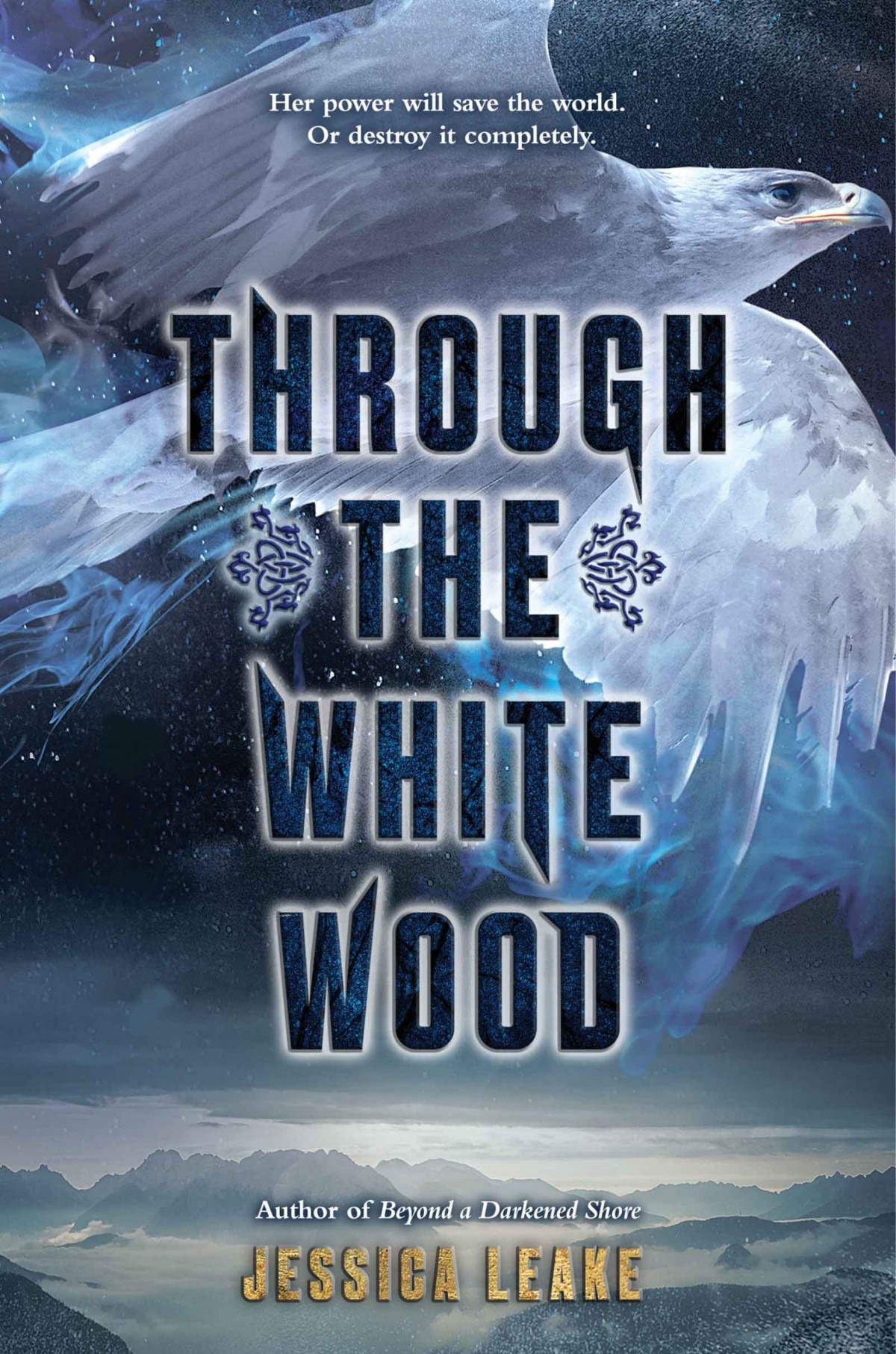 Through The White Wood Jessica Leake