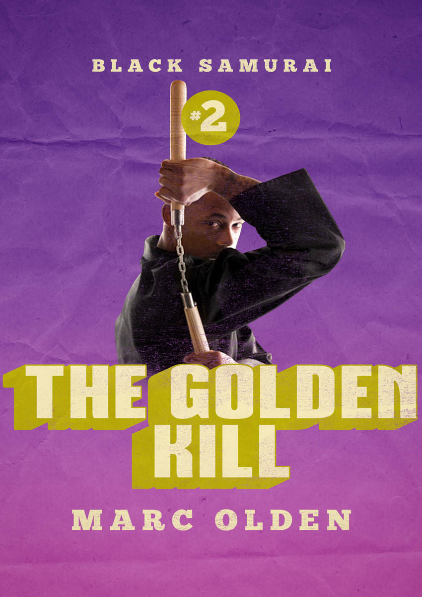 The Golden Kill Black Samurai 2 Marc Olden