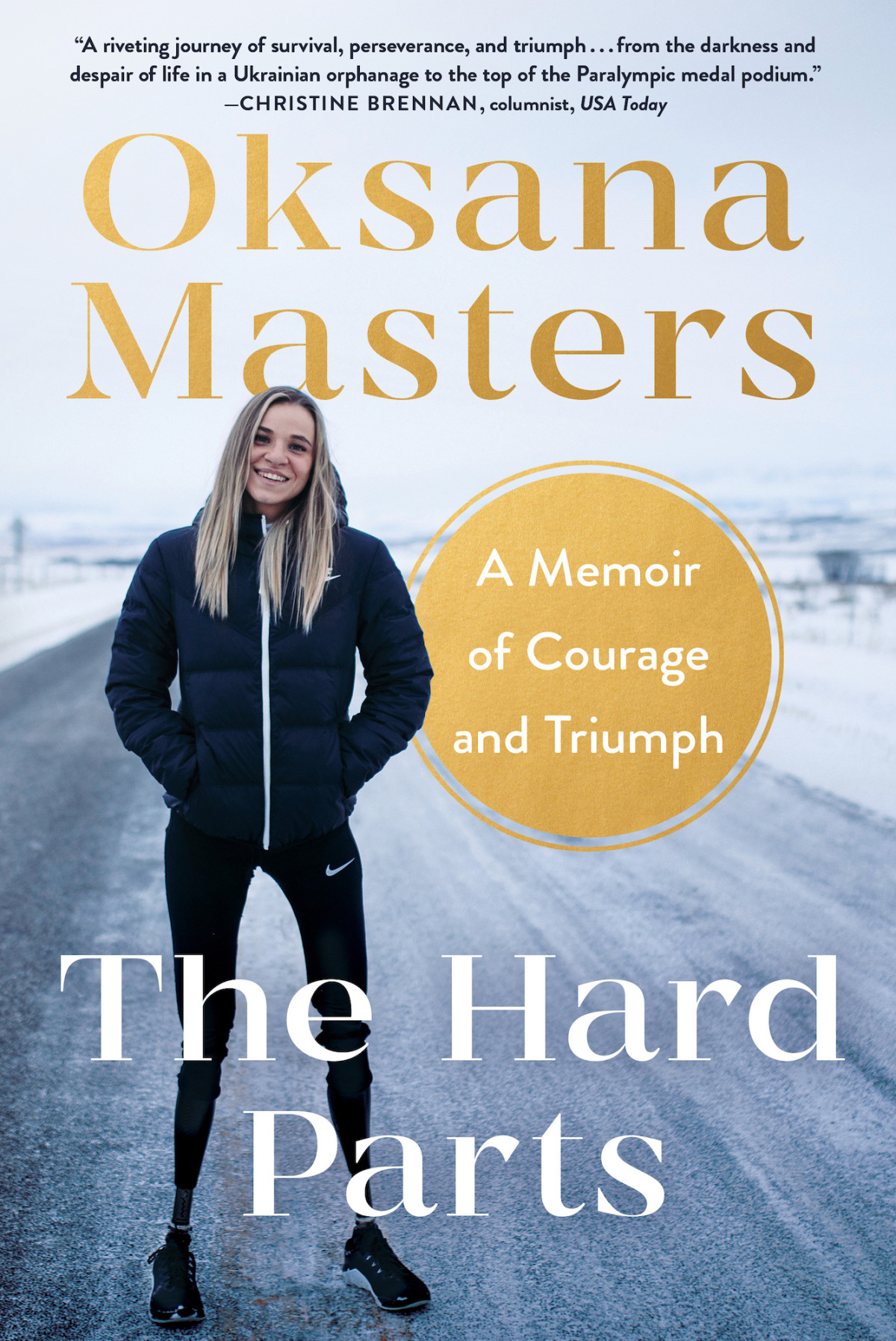 The Hard Parts A Memoir Of Courage And Triumph Oksana Masters