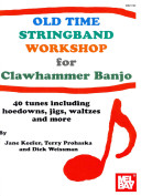 Old Time Stringband Workshop For Clawhammer Banjo Jane Keefer
