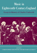 Music In Eighteenthcentury England Essays In Memory Of Charles Cudworth Christopher Hogwood