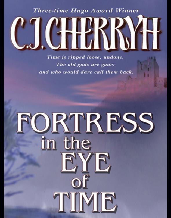 Fortress In The Eye Of Time C J Cherryh