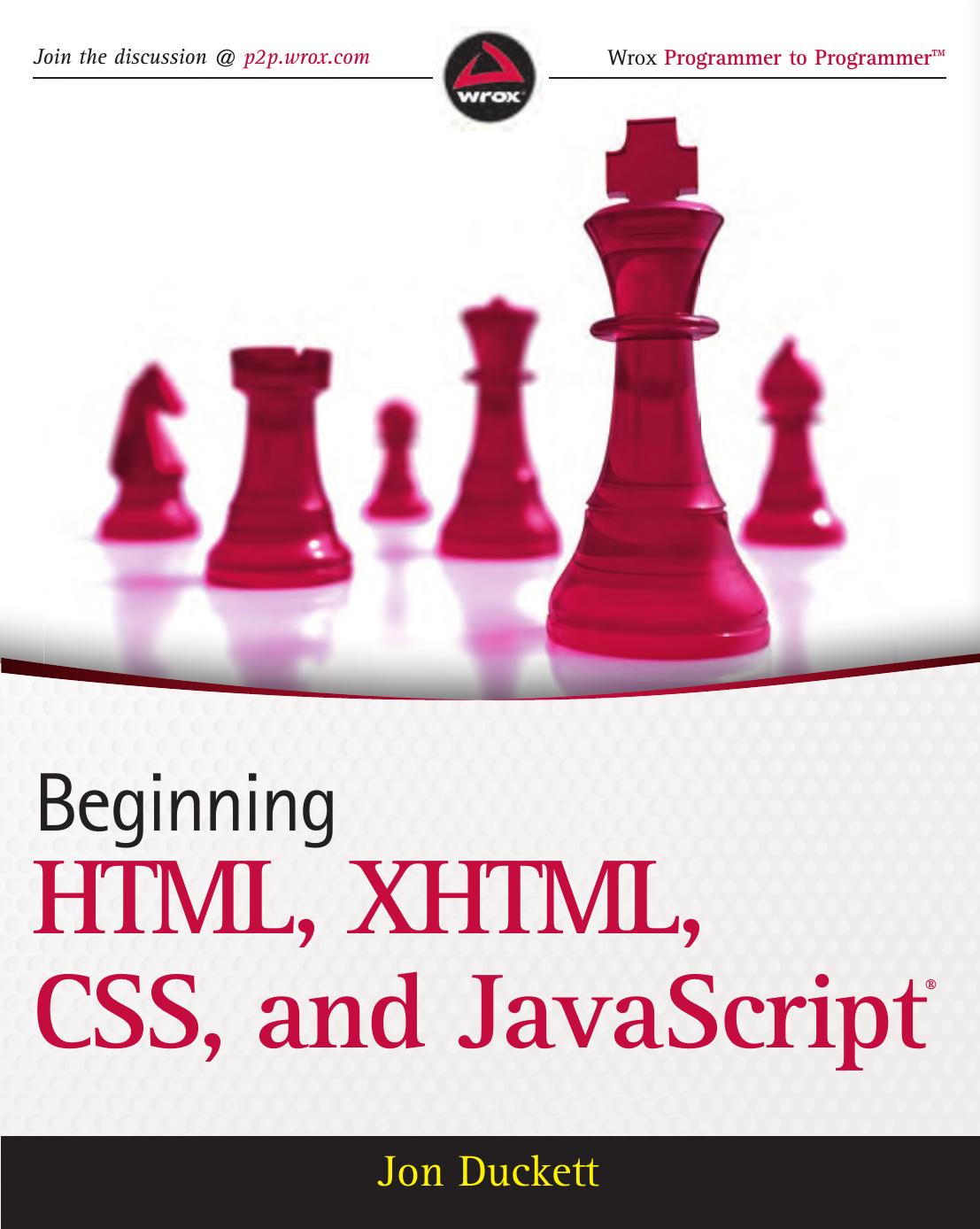 Beginning Html Xhtml Css And Javascript 1st Edition Jon Duckett