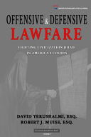 Offensive And Defensive Lawfare Fighting Civilization Jihad In Americas Courts Vol 7 Civilization Jihad Reader Series David Yerushalmi