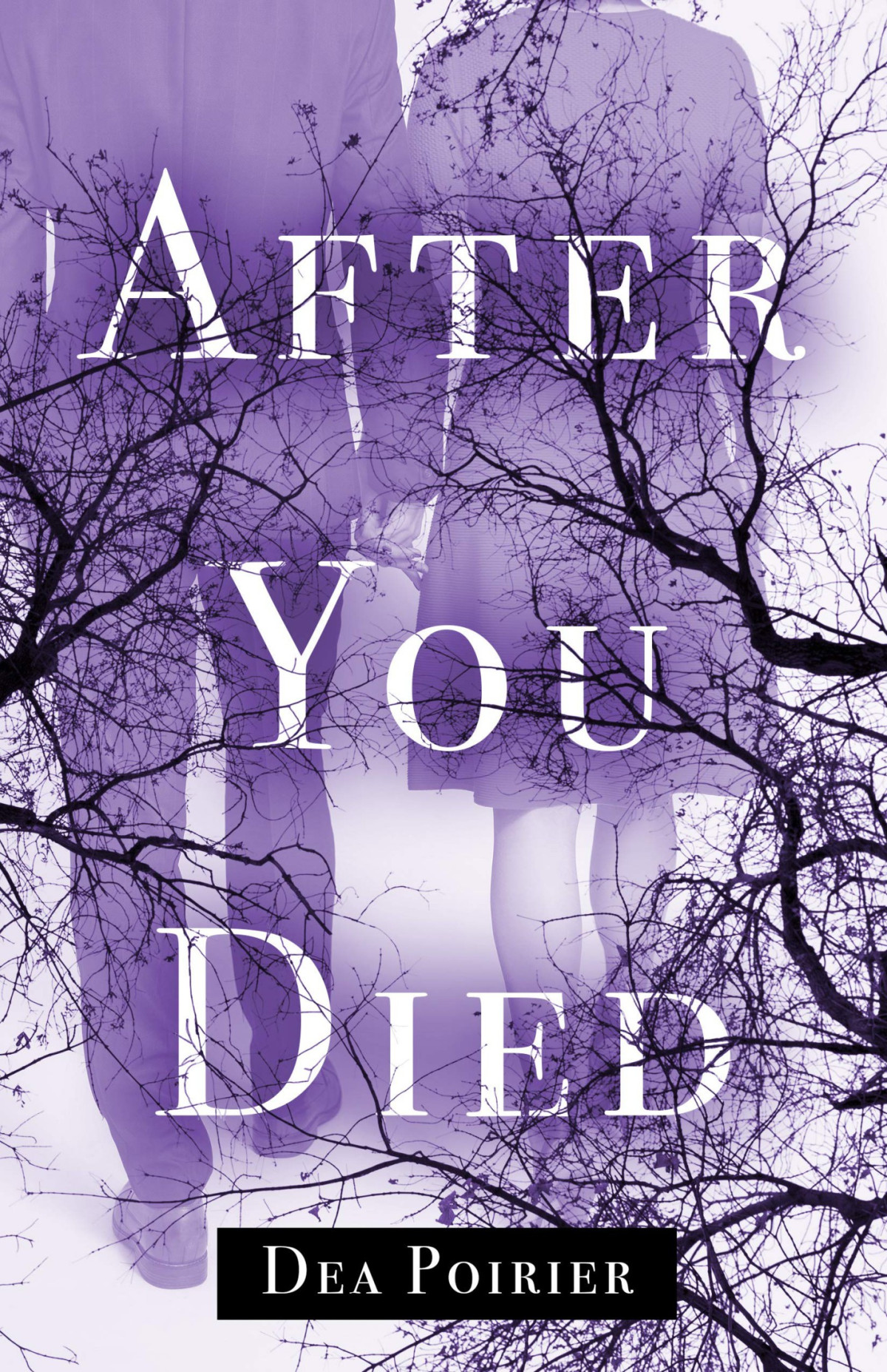 After You Died Dea Poirier