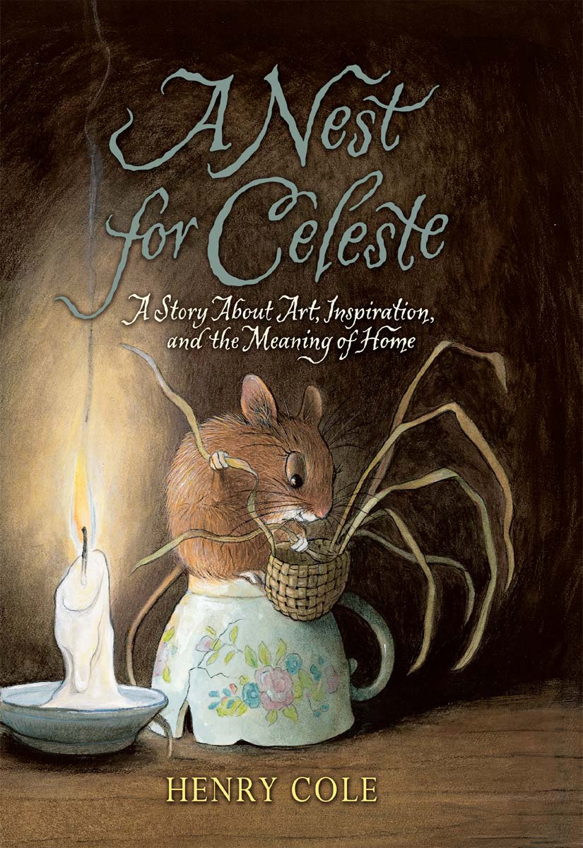 A Nest For Celeste Henry Cole