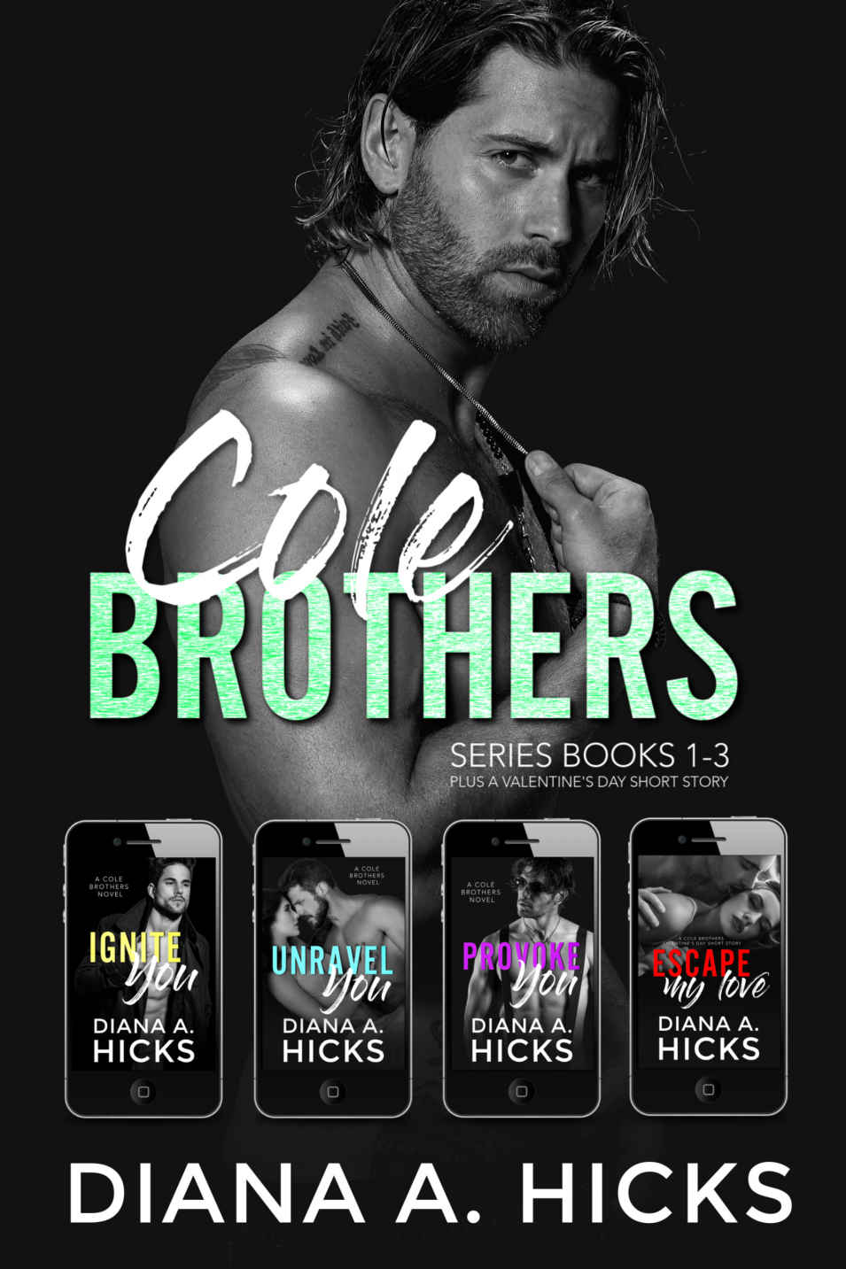 The Cole Brothers Collection Books 1 3 With Bonus Shortstory Cole Brothers Series Diana A Hicks