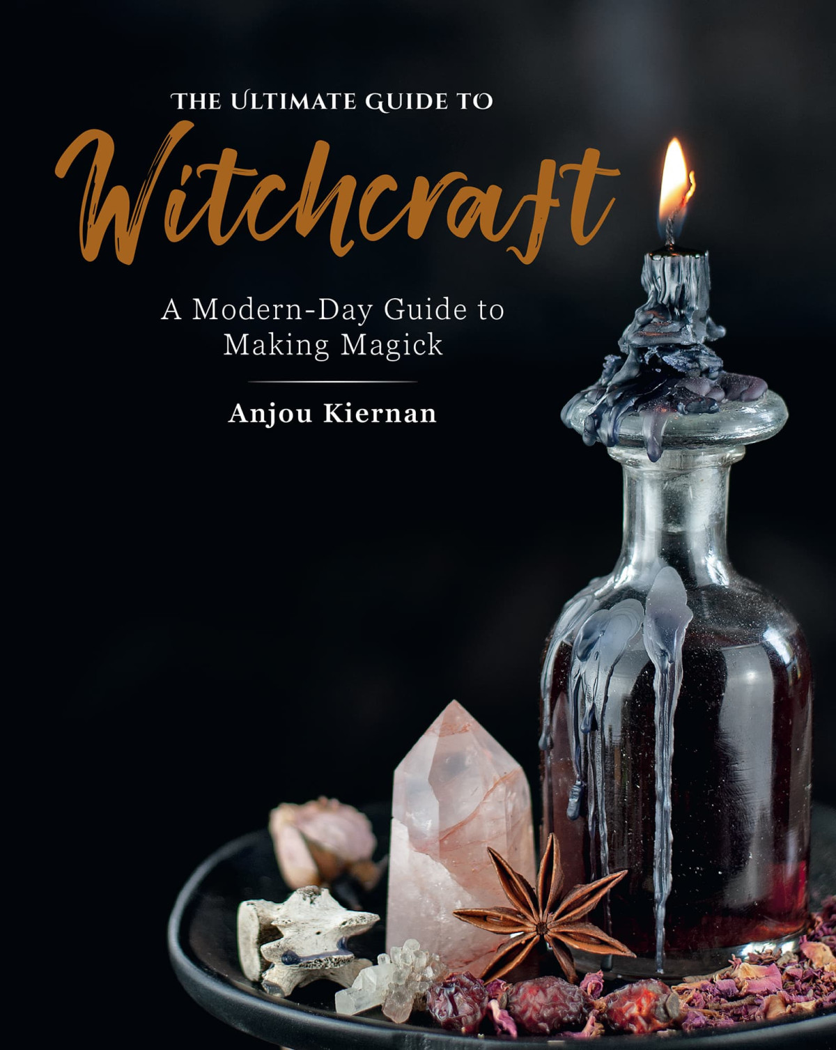 The Ultimate Guide To Witchcraft Anjou Kiernan
