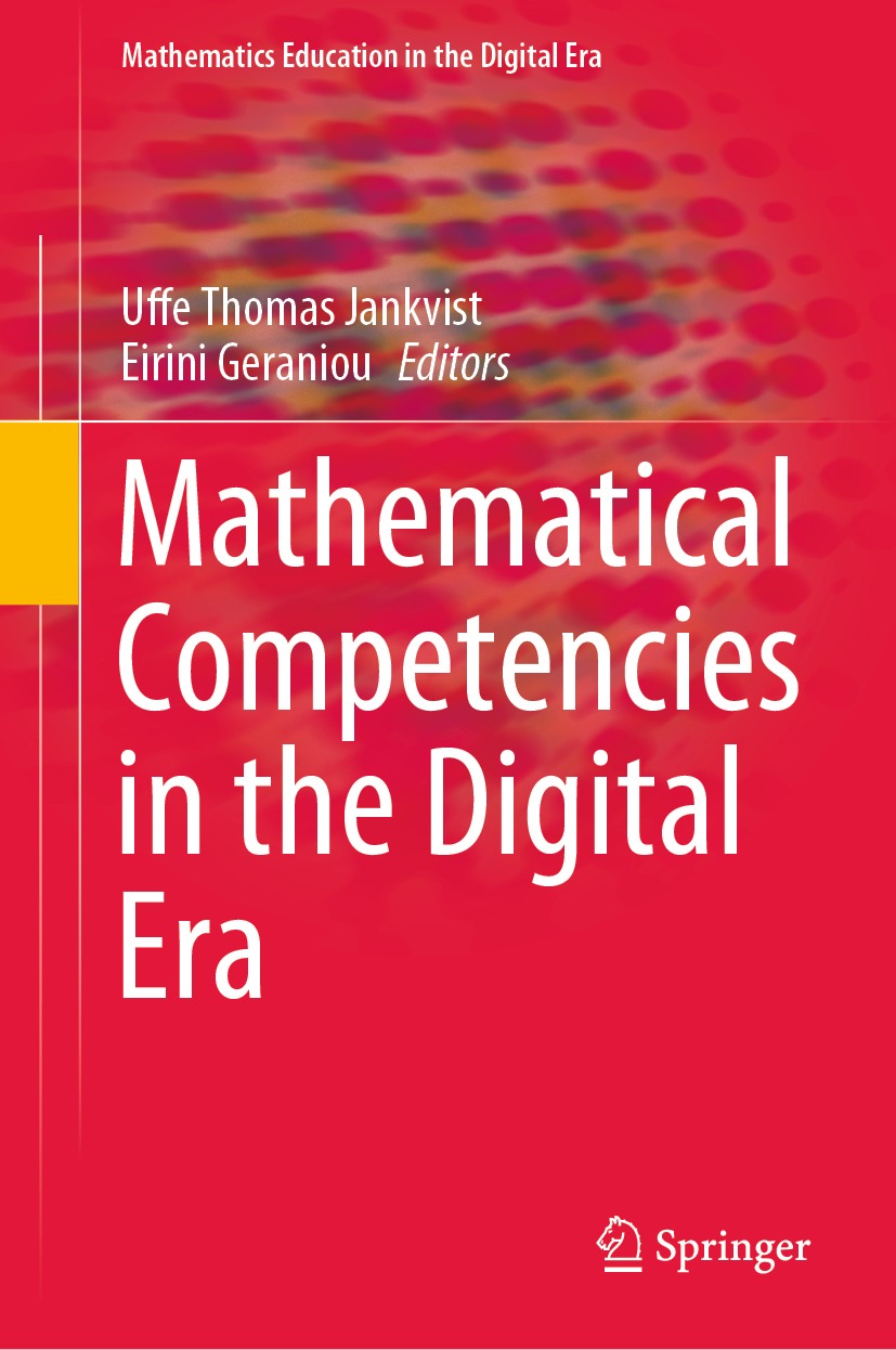 Mathematical Competencies In The Digital Era Uffe Thomas Jankvist