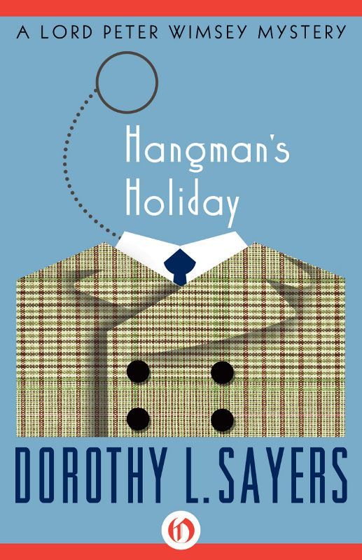 Hangmans Holiday The Lord Peter Wimsey Mysteries Book 9 Dorothy L Sayers