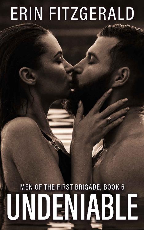 Undeniable Men Of The First Brigade Book 6 Erin Fitzgerald