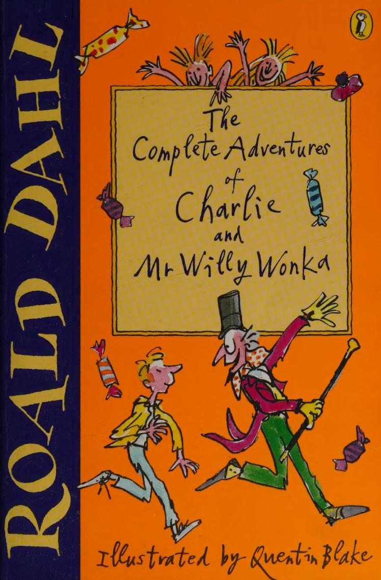 The Complete Adventures Of Charlie And Mr Willy Wonka Roald Dahl