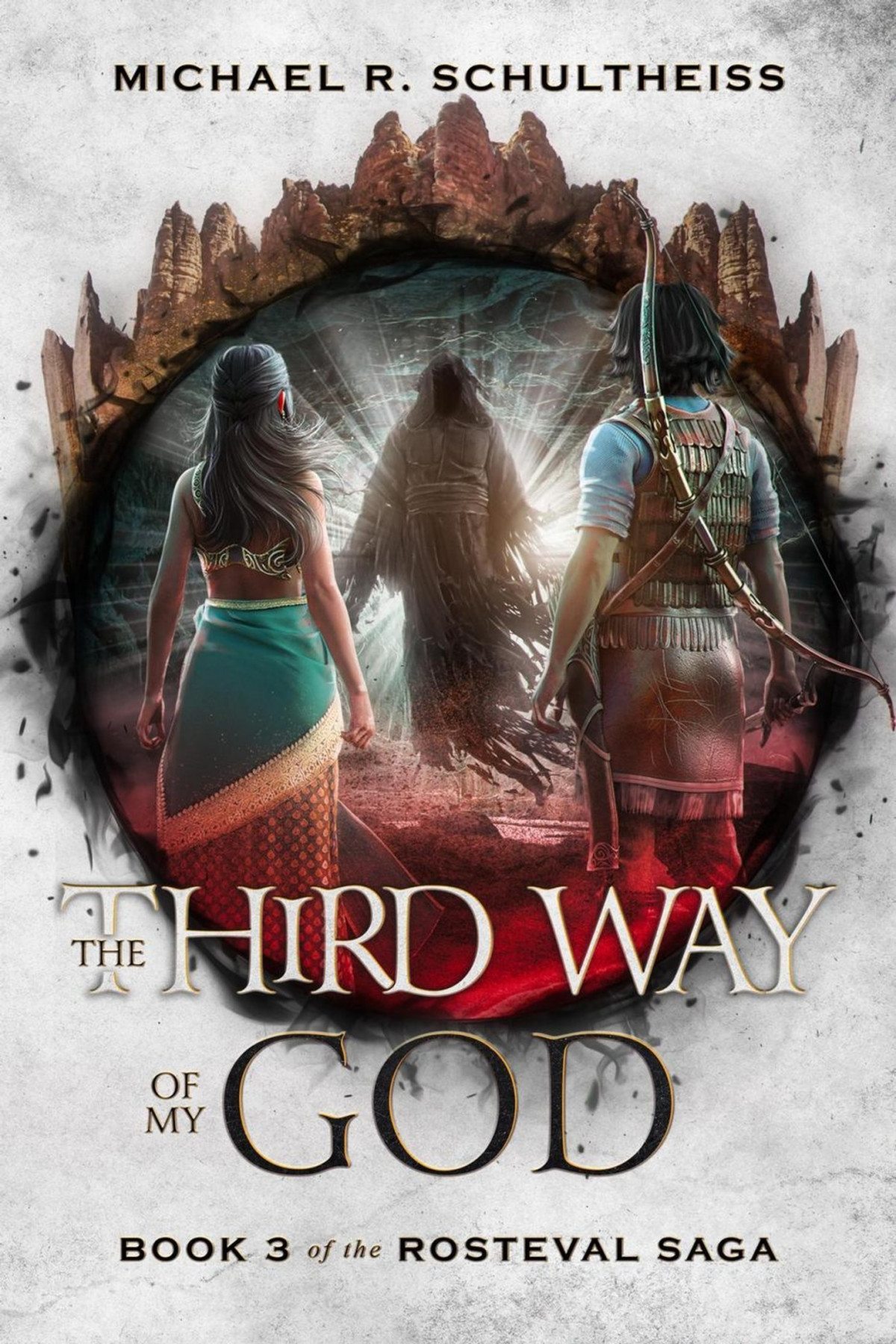 The Third Way Of My God Michael R Schultheiss