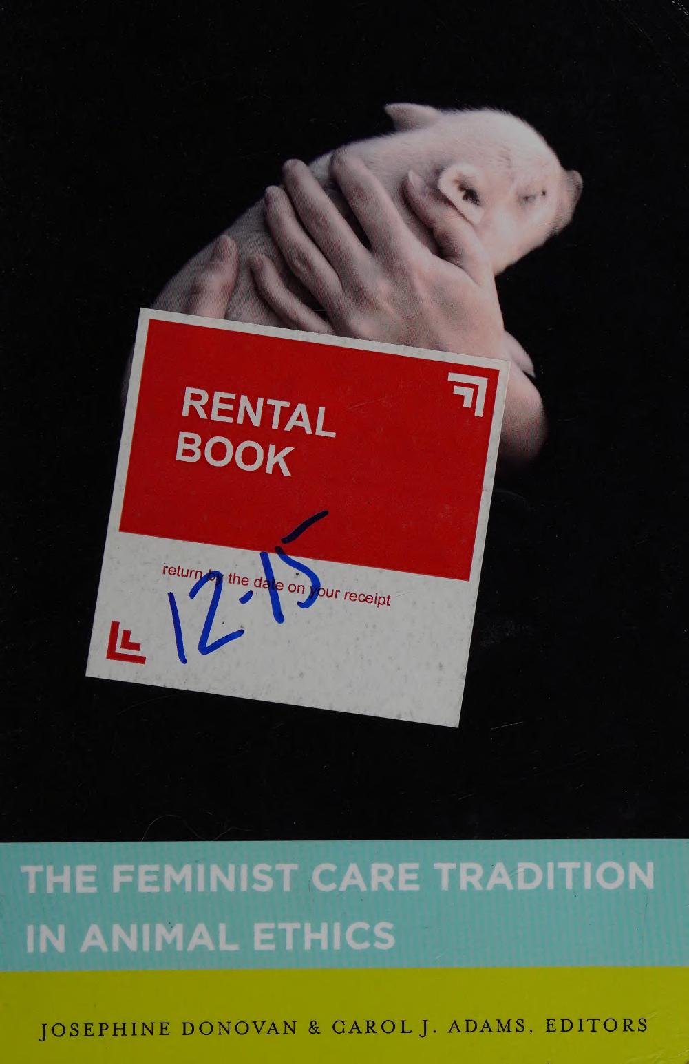 The Feminist Care Tradition In Animal Ethics A Reader Josephine Donovan