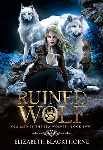 Ruined Wolf 1st Edition Elizabeth Blackthorne