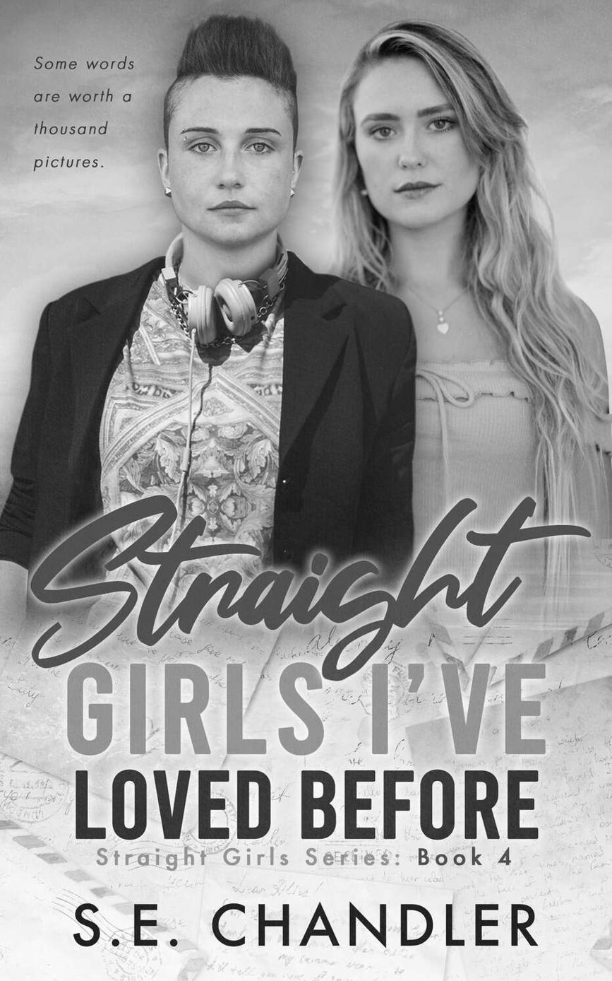 Straight Girls Ive Loved Before Se Chandler