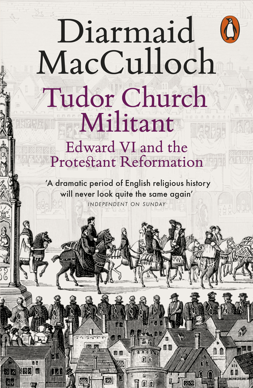 Tudor Church Militant Edward Vi And The Protestant Reformation Diarmaid Macculloch