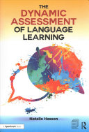 The Dynamic Assessment Of Language Learning 1st Edition Natalie Hasson