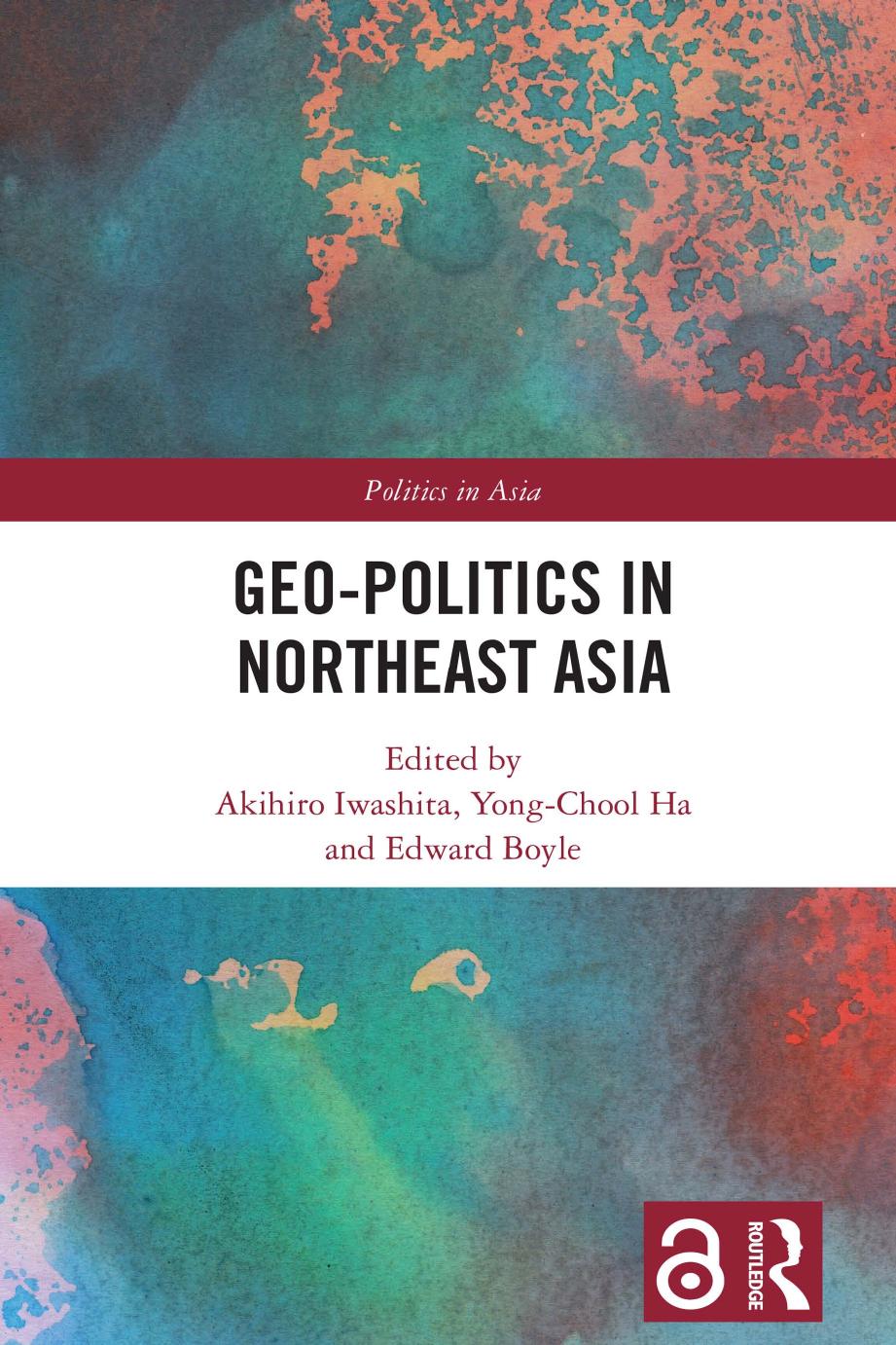 Geopolitics In Northeast Asia Akihiro Iwashita Yongchool Ha