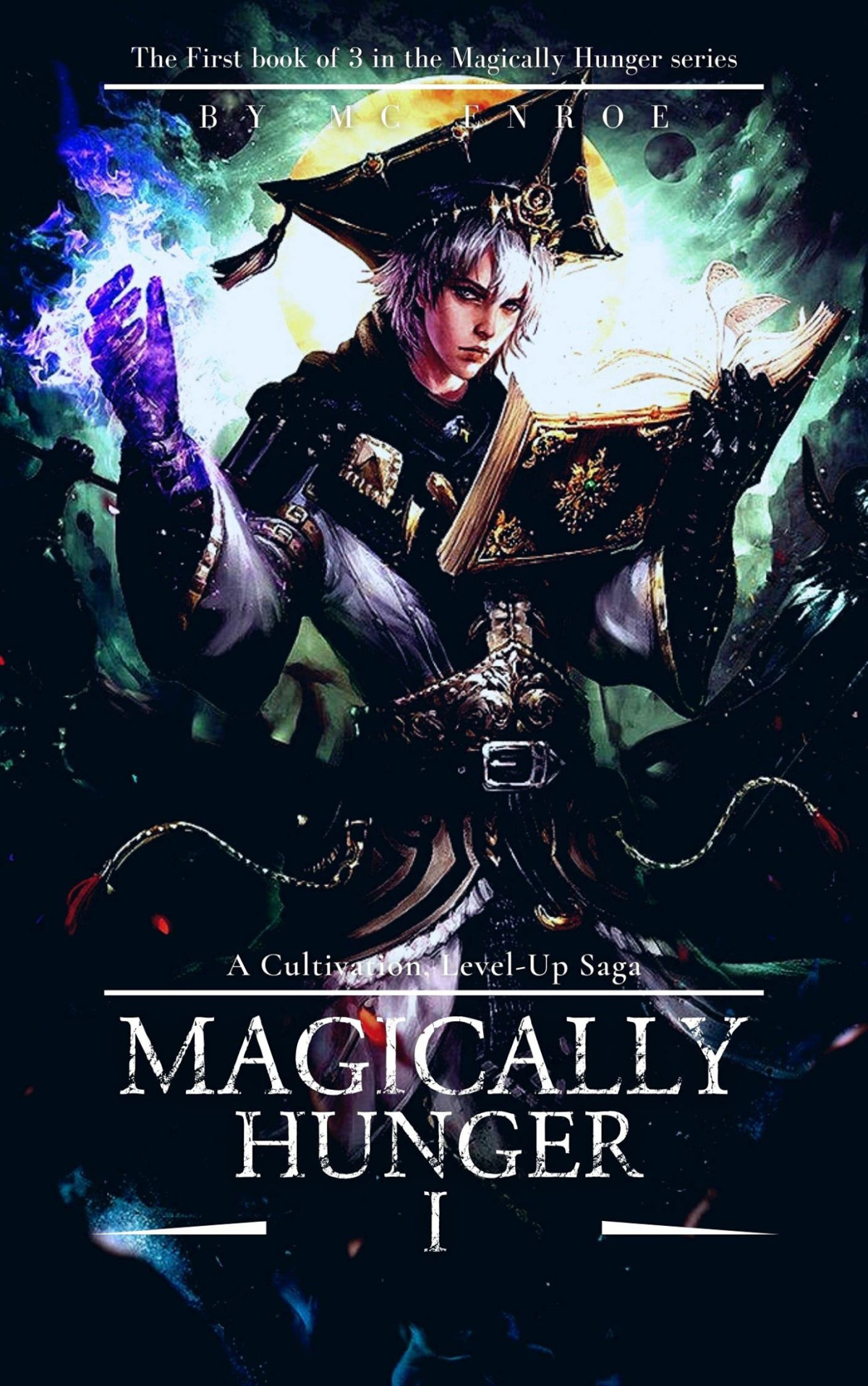 Magically Hunger I A Cultivation Levelup Saga Mc Enroe