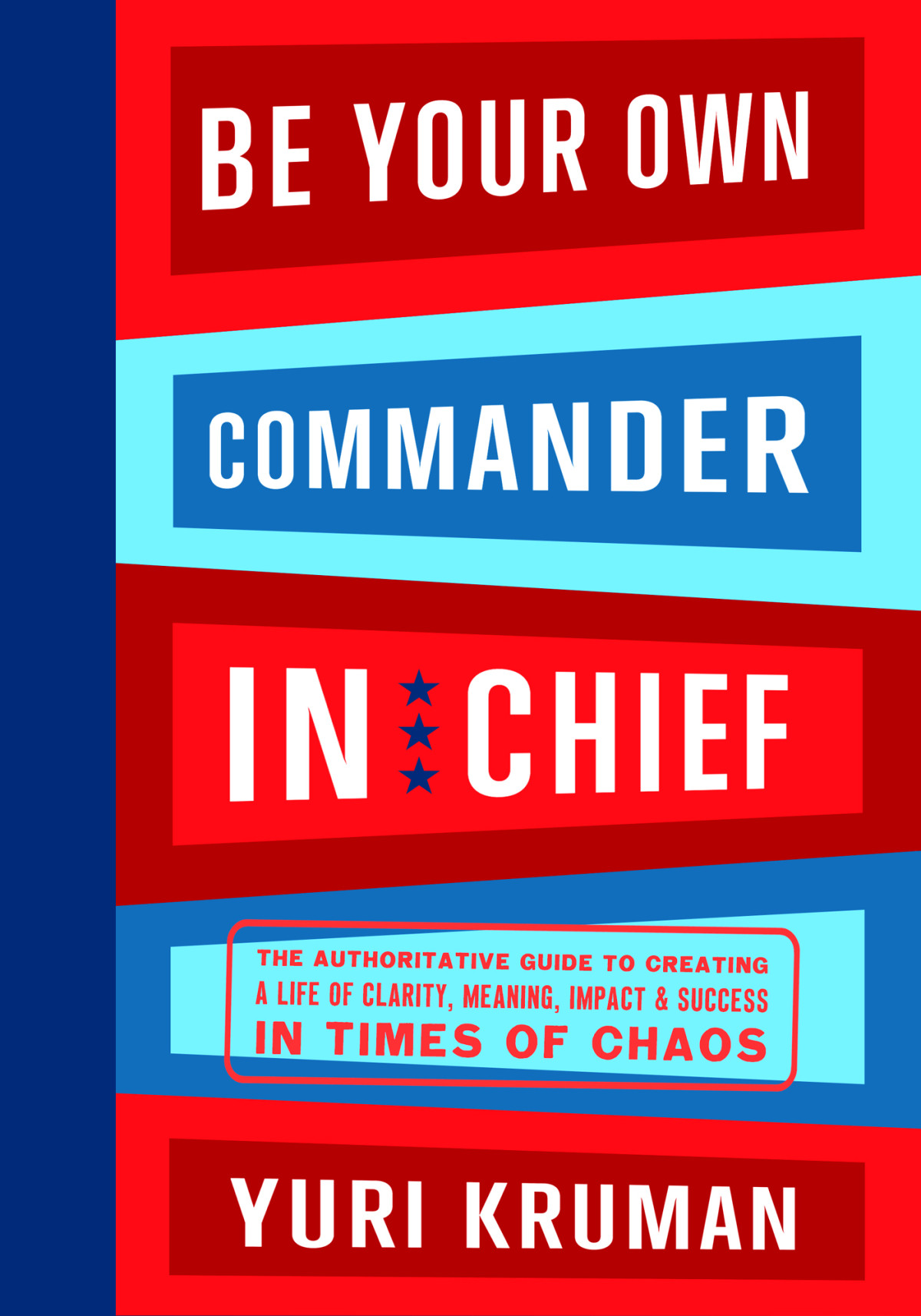 Be Your Own Commander And Chiefcomplete Volume Yuri Kruman