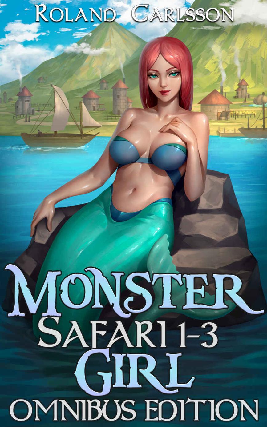 Monster Girl Safari Omnibus Edition Books 13 1st Edition Roland Carlsson