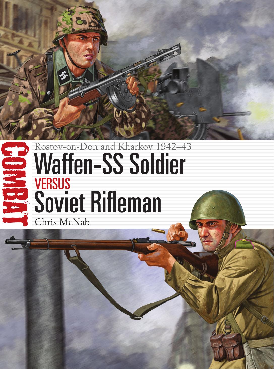 Waffenss Soldier Vs Soviet Rifleman Chris Mcnab Johnny Shumate