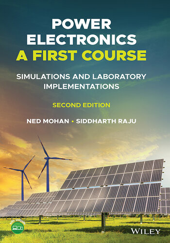 Power Electronics A First Course Simulations And Laboratory Implementations 2nd 2nd Ned Mohan