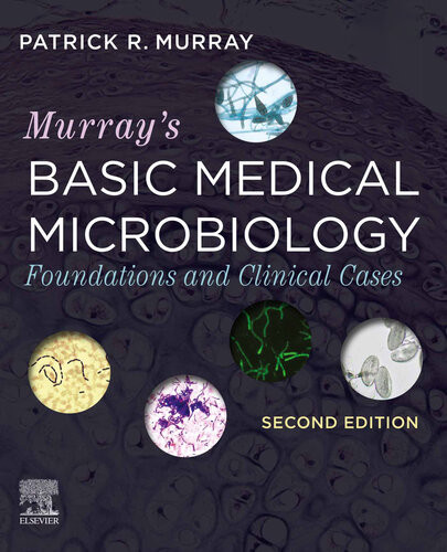 Murrays Basic Medical Microbiology Foundations And Cases 2nd Patrick R Murray
