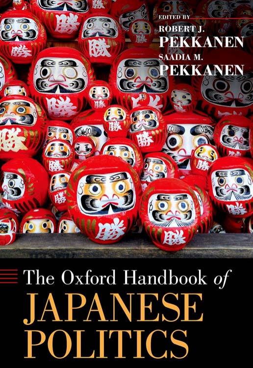 The Oxford Handbook Of Japanese Politics Robert J Pekkanen Saadia M Pekkanen