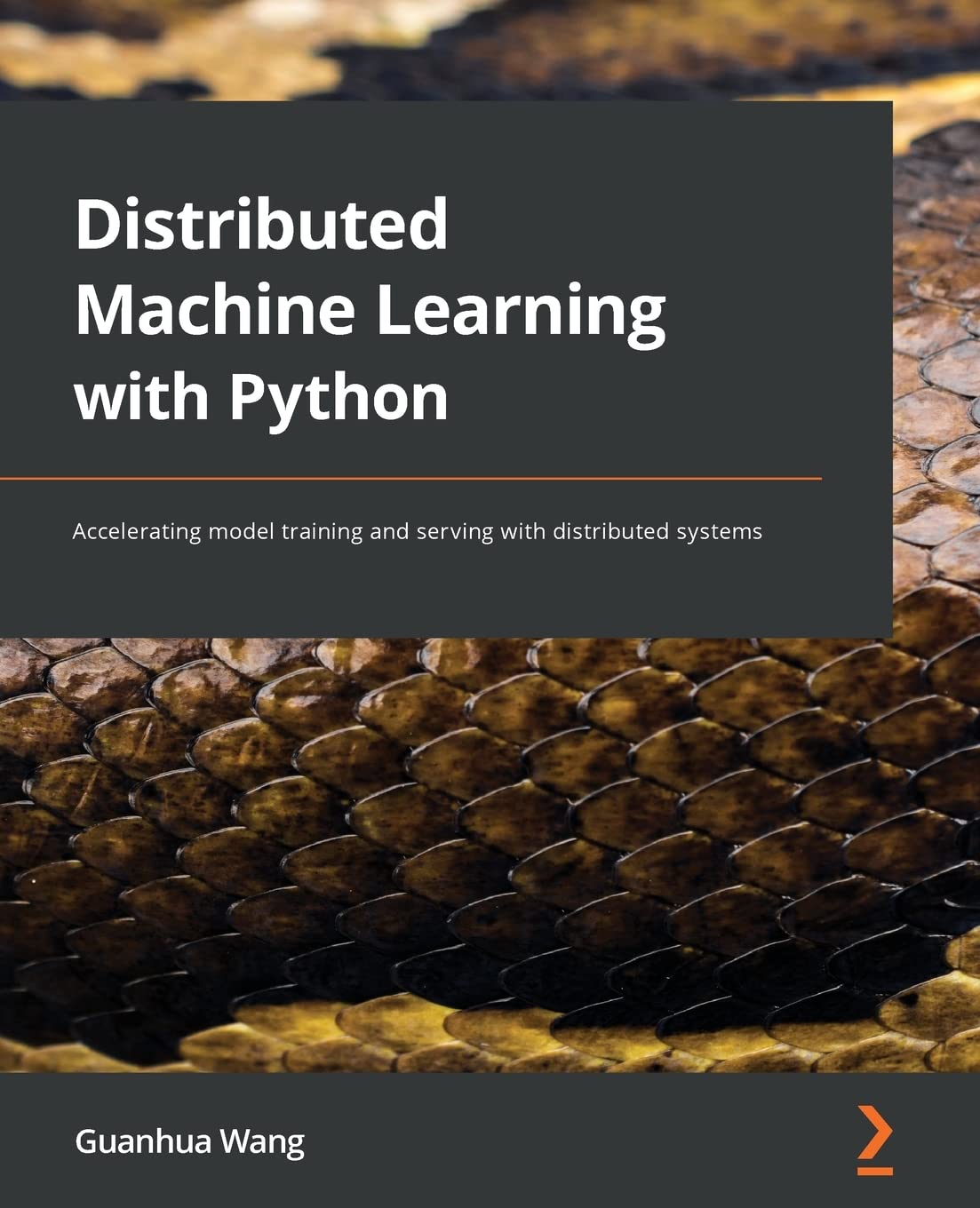 Distributed Machine Learning With Python Accelerating Model Training And Serving With Distributed Systems Guanhua Wang