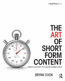The Art Of Short Form Content From Concept To Color Correction 1st Edition Cook