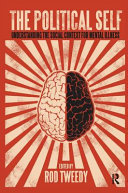 The Political Self Understanding The Social Context For Mental Illness Roderick Tweedy