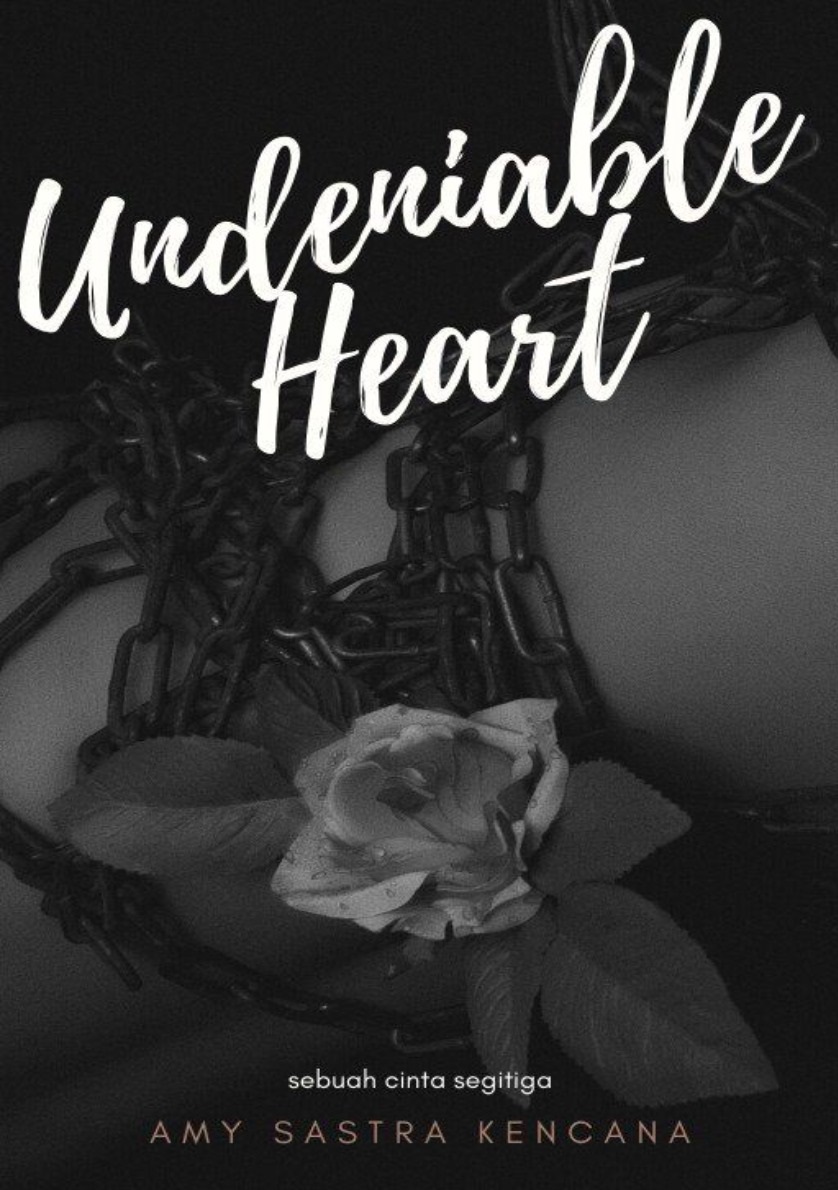Undeniable Heart Pertama Amy Sastra Kencana