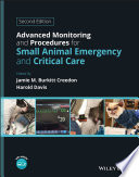 Advanced Monitoring And Procedures For Small Animal Emergency And Critical Care 2nd Jamie M Burkitt Creedon