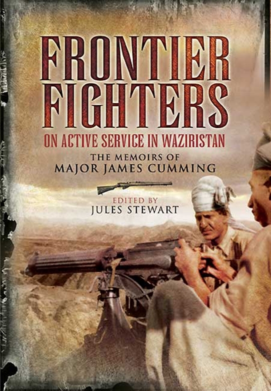 Frontier Fighters On Active Serivce In Warziristan Walter Cummings