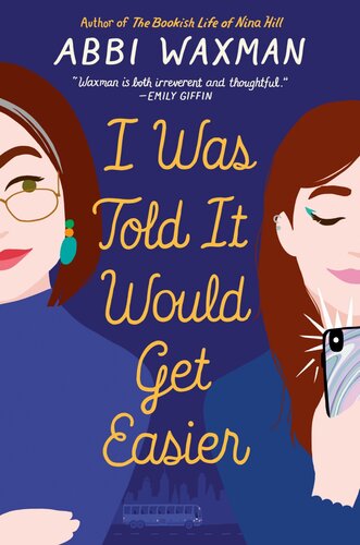 I Was Told It Would Get Easier Abbi Waxman