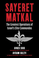 Sayeret Matkal The Greatest Operations Of Israels Elite Commandos Avner Shur