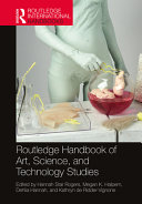 Routledge Handbook Of Art Science And Technology Studies 1st Edition Hannah Star Rogers