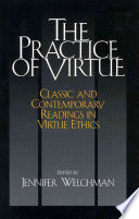 The Practice Of Virtue Jennifer Welchman
